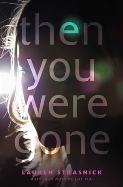 Then You Were Gone, Lauren Strasnick - Ebook - 9781442427174