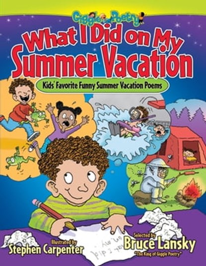 What I Did on My Summer Vacation, Bruce Lansky - Ebook - 9781442427709