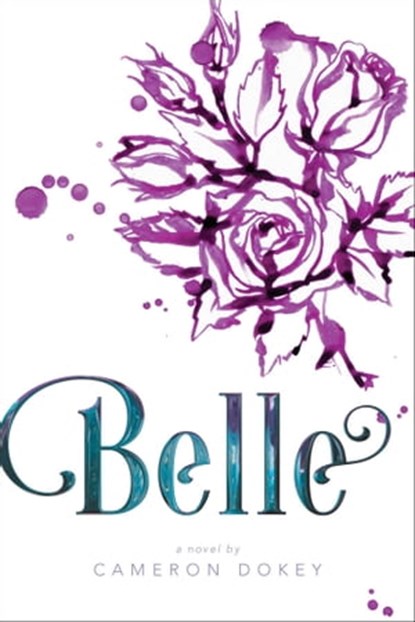 Belle, Cameron Dokey - Ebook - 9781442430198
