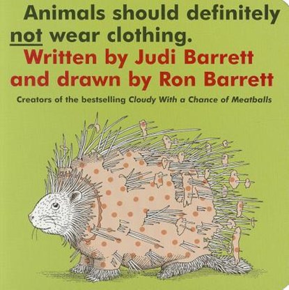 Animals Should Definitely Not Wear Clothing., Judi Barrett - Gebonden - 9781442433342
