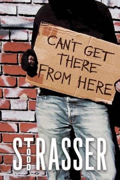Strasser, T: Can't Get There from Here, Todd Strasser - Paperback - 9781442433571