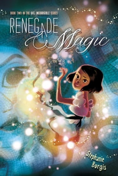 Renegade Magic, Stephanie Burgis - Ebook - 9781442433816