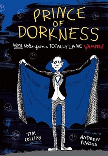 Prince of Dorkness: More Notes from a Totally Lame Vampire, Tim Collins - Gebonden - 9781442433885