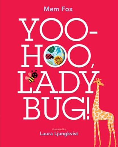 Yoo-Hoo, Ladybug!, Mem Fox - Gebonden - 9781442434004