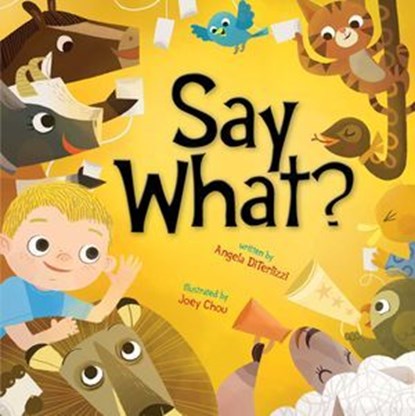 Say What?, Angela DiTerlizzi - Ebook - 9781442435254