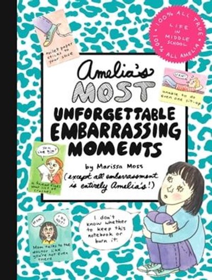 Amelia's Most Unforgettable Embarrassing Moments, Marissa Moss - Ebook - 9781442435285