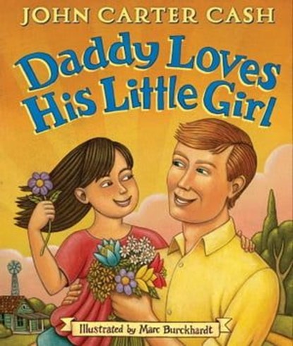 Daddy Loves His Little Girl, John Carter Cash - Ebook - 9781442435339