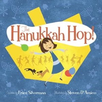 The Hanukkah Hop!, Erica Silverman - Ebook - 9781442435599
