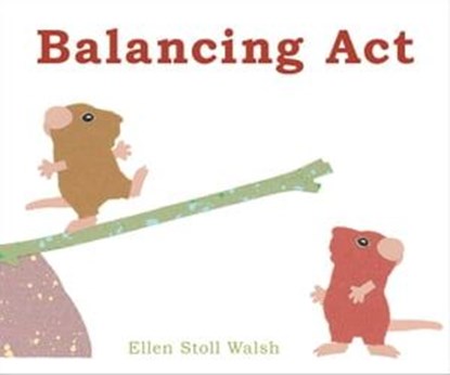 Balancing Act, Ellen Stoll Walsh - Ebook - 9781442440647