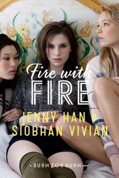 Fire with Fire, Jenny Han - Paperback - 9781442440791