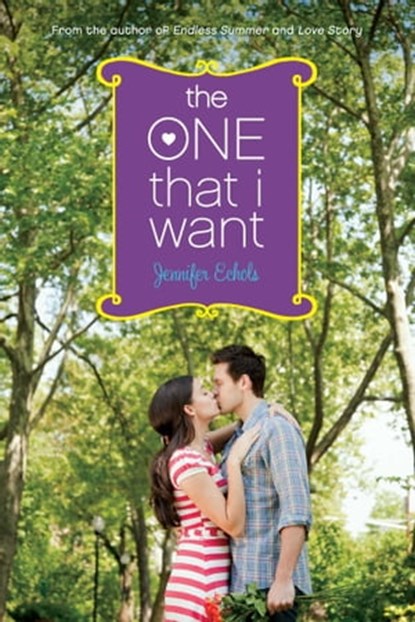 The One That I Want, Jennifer Echols - Ebook - 9781442441934