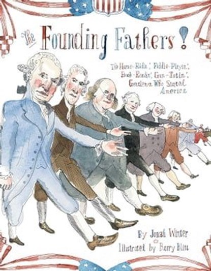 The Founding Fathers!, Jonah Winter - Ebook - 9781442442757