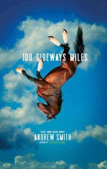 100 Sideways Miles, Andrew Smith - Paperback - 9781442444966