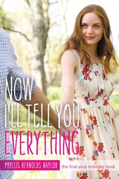 Now I'll Tell You Everything, Phyllis Reynolds Naylor - Paperback - 9781442445918