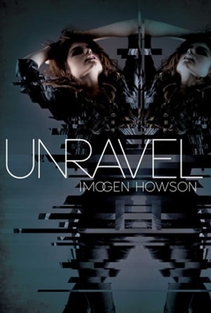 Unravel, Imogen Howson - Ebook - 9781442446595