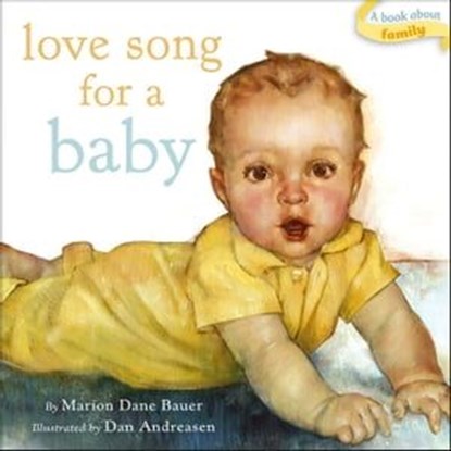 Love Song for a Baby, Marion Dane Bauer - Ebook - 9781442449732