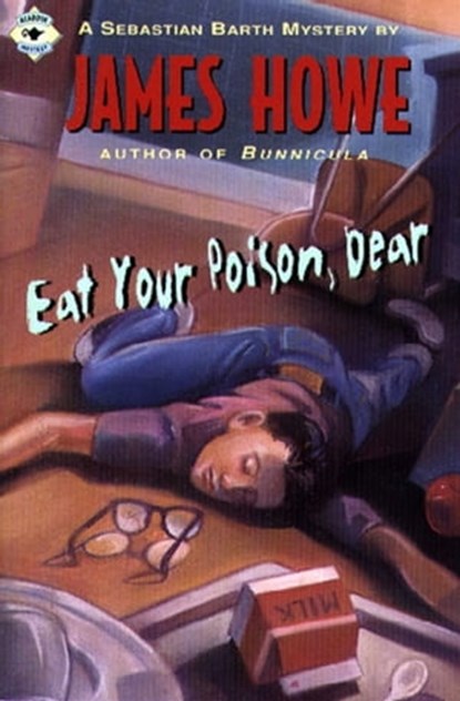 Eat Your Poison, Dear, James Howe - Ebook - 9781442452374