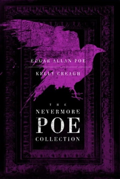 The Nevermore Poe Collection, Edgar Allan Poe ; Kelly Creagh - Ebook - 9781442453319