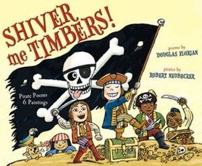 Shiver Me Timbers!, Douglas Florian - Ebook - 9781442457126
