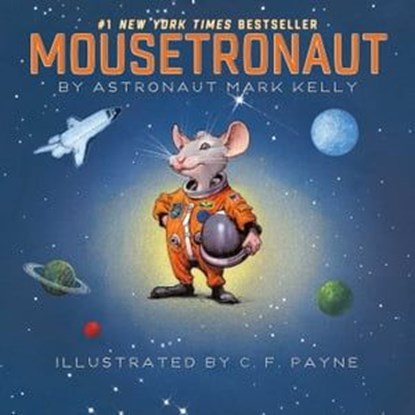Mousetronaut, Mark Kelly - Ebook - 9781442458321