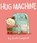 Hug Machine, Scott Campbell - Gebonden - 9781442459359