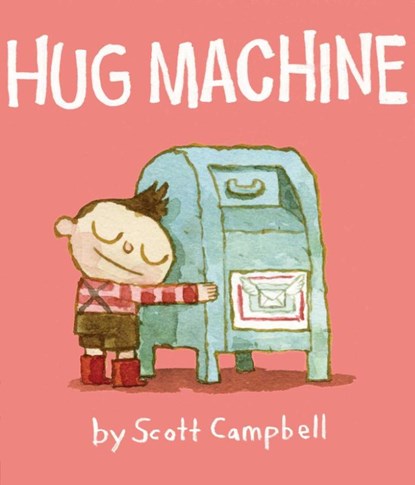 Hug Machine, Scott Campbell - Gebonden - 9781442459359