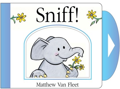 Sniff!: Mini Board Book, Matthew Van Fleet - Gebonden - 9781442460508
