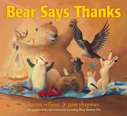 Bear Says Thanks, Karma Wilson - Ebook - 9781442461260