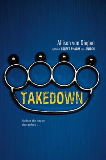 Takedown, Allison van Diepen - Ebook - 9781442463134