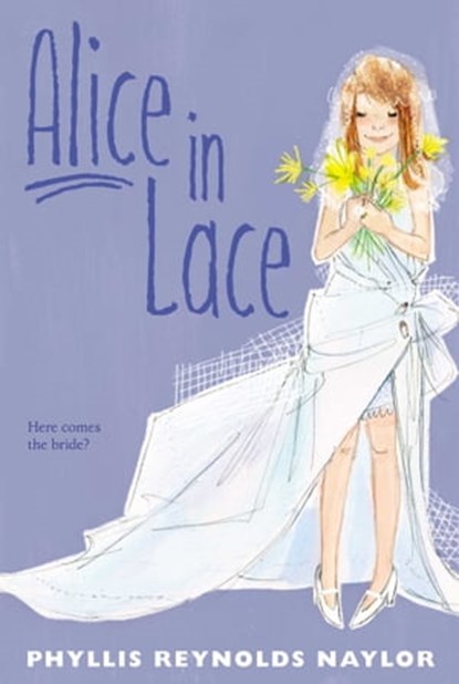 Alice in Lace, Phyllis Reynolds Naylor - Ebook - 9781442465831