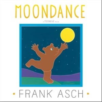Moondance, Frank Asch - Ebook - 9781442466616