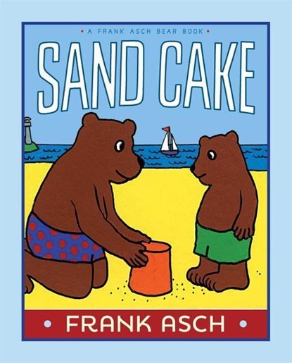 Sand Cake, Frank Asch - Gebonden - 9781442466685