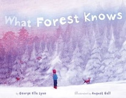 What Forest Knows, George Ella Lyon - Ebook - 9781442467767