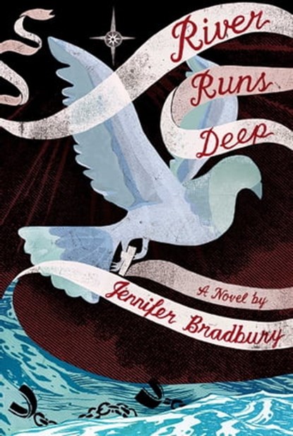River Runs Deep, Jennifer Bradbury - Ebook - 9781442468269