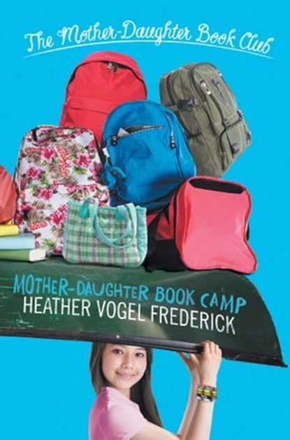 Mother-Daughter Book Camp, Heather Vogel Frederick - Ebook - 9781442471856