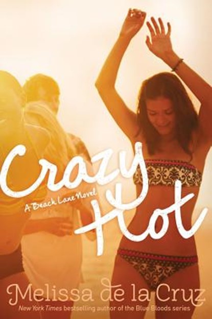 Crazy Hot, Melissa de la Cruz - Paperback - 9781442474123