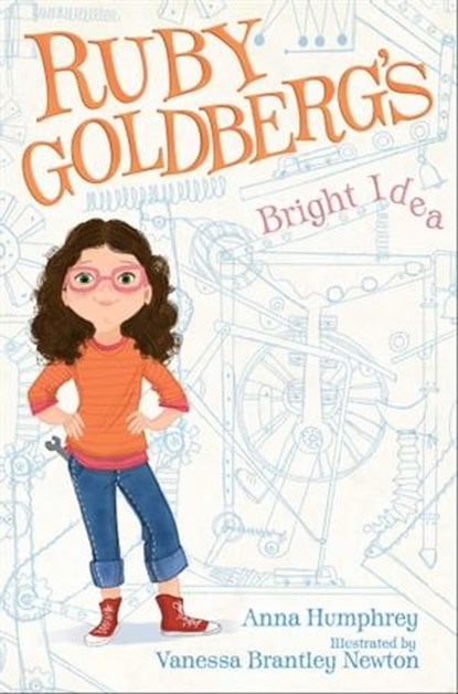 Ruby Goldberg's Bright Idea, Anna Humphrey - Ebook - 9781442480315
