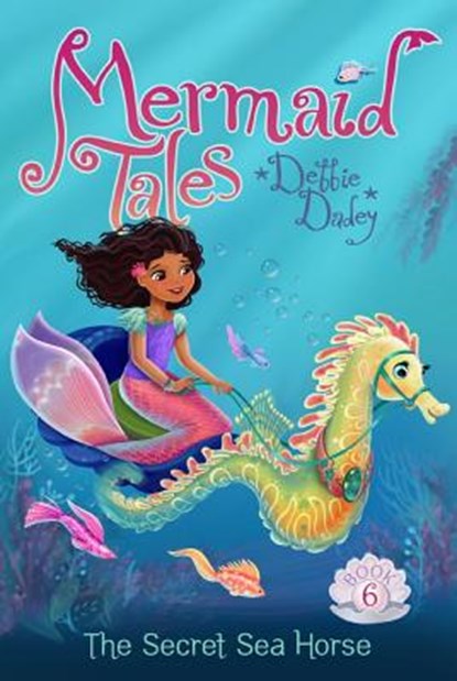 The Secret Sea Horse, Debbie Dadey - Paperback - 9781442482609