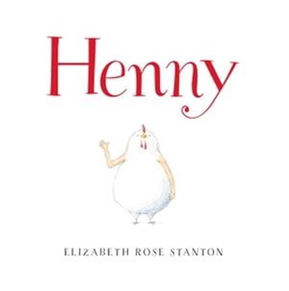 Henny, Elizabeth Rose Stanton - Ebook - 9781442484382