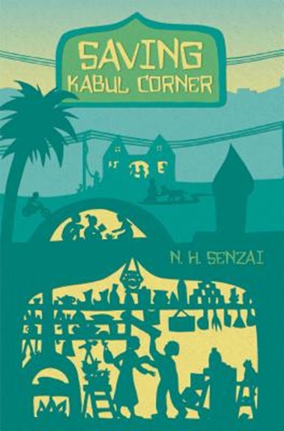 Saving Kabul Corner, N. H. Senzai - Gebonden - 9781442484948