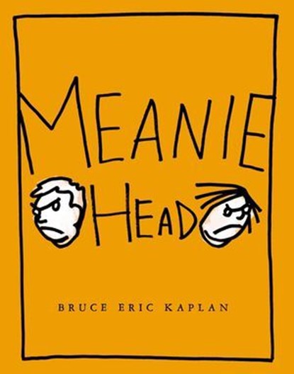 Meaniehead, Bruce Eric Kaplan - Ebook - 9781442485433