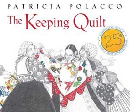 The Keeping Quilt, Patricia Polacco - Ebook - 9781442490703