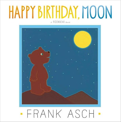 Happy Birthday, Moon, Frank Asch - Gebonden - 9781442494015