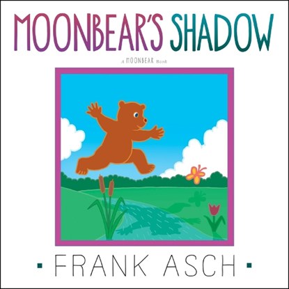Moonbear's Shadow, Frank Asch - Paperback - 9781442494268