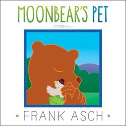 Moonbear's Pet, Frank Asch - Ebook - 9781442494312