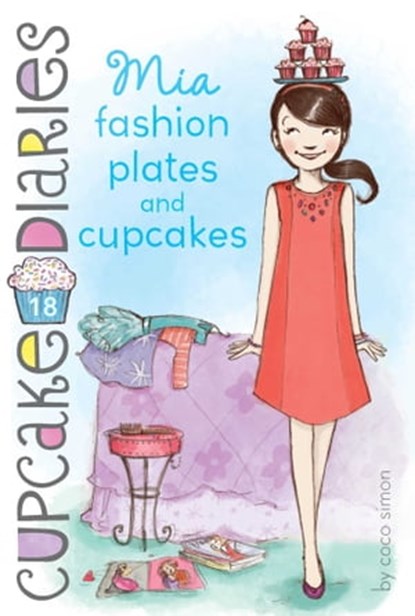 Mia Fashion Plates and Cupcakes, Coco Simon - Ebook - 9781442497924