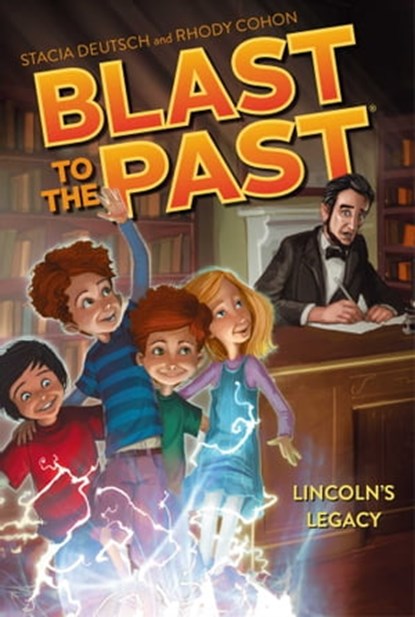 Lincoln's Legacy, Stacia Deutsch ; Rhody Cohon - Ebook - 9781442498716