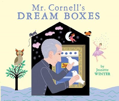 Mr. Cornell's Dream Boxes, Jeanette Winter - Gebonden - 9781442499003