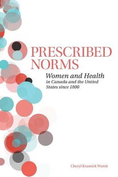 Prescribed Norms, WARSH,  Cheryl Kransnick - Paperback - 9781442600614
