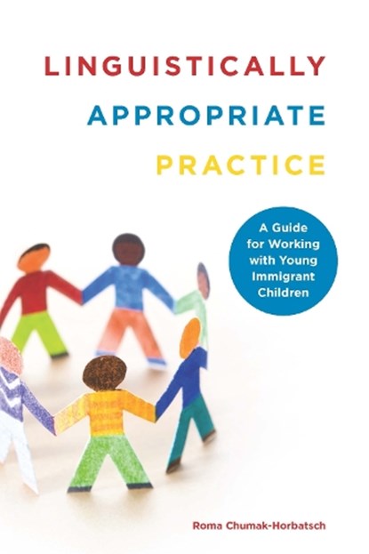 Linguistically Appropriate Practice, Roma Chumak-Horbatsch - Paperback - 9781442603806